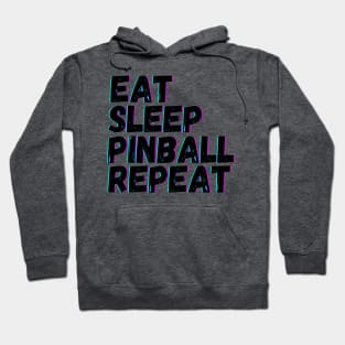 Eat Sleep Pinball Repeat Hoodie